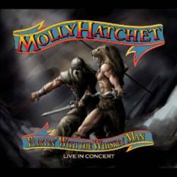 Molly Hatchet : Flirtin' with the Whiskey Man - Live in Concert